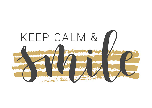 Vector Stock Illustration. Handwritten Lettering of Keep Calm and Smile. Template for Banner, Card, Label, Postcard, Poster, Sticker, Print or Web Product. Objects Isolated on White Background.