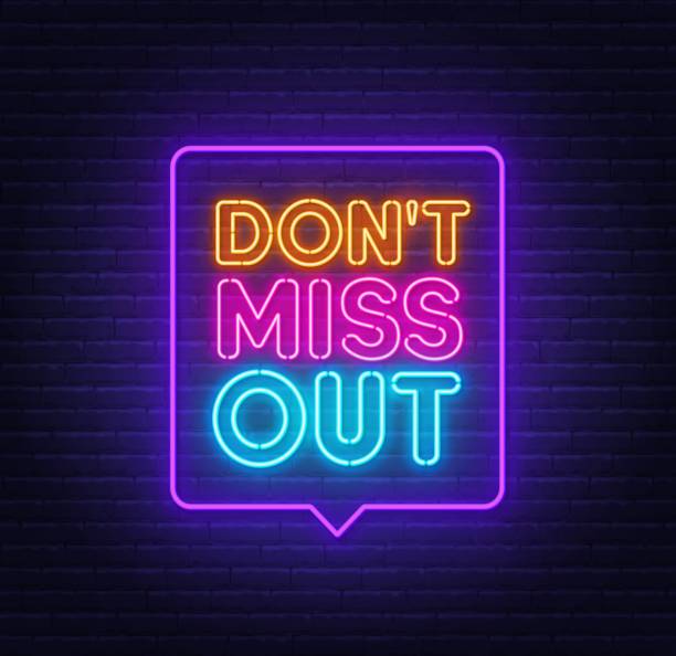Don't miss out neon sign in the speech bubble on brick wall background. Don't miss out neon sign in the speech bubble on brick wall background . fail stock illustrations
