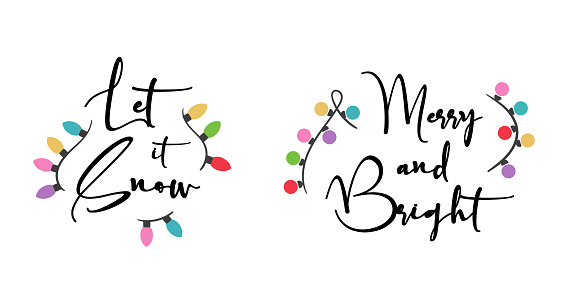 Christmas lights and lettering - Merry and bright, Let it snow, decorative compositionwith winter holiday phrase, vector design
