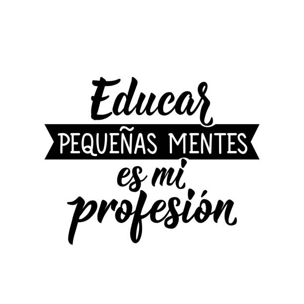 ilustrações de stock, clip art, desenhos animados e ícones de educating little minds is my profession - in spanish. lettering. ink illustration. modern brush calligraphy. teachers day card - spanish culture teacher learning text