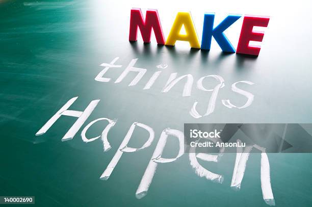 Concept Words Saying Make Things Happen Stock Photo - Download Image Now - Activity, Alphabet, Aspirations