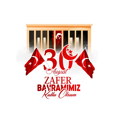 30 August Zafer Bayrami Victory Day Turkey, (30 Agustos Zafer Bayrami Kutlu Olsum)