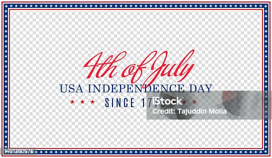 istock Happy 4th of July USA independence day banner background on transparent background with USA frame. Vector illustration. 1401380576