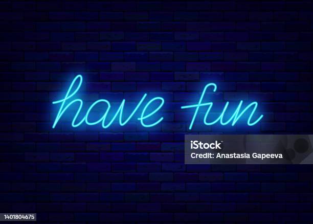 Have Fun Red Have Fun Neon Lettering Signboard Shiny Calligraphy Glowing Effect ...