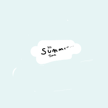 it's summer time, creative illustration, lettering on blue background