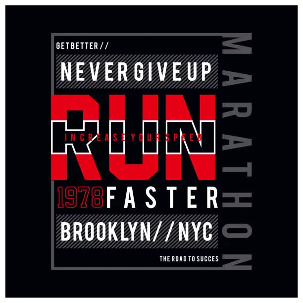 Vector illustration of Run faster typography for print t shirt
