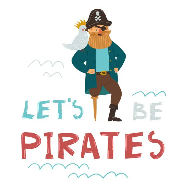 Vector illustration of Pirate captain with a parrot and hat with skull and crossbones vector clipart. Let's be pirates hand draw text