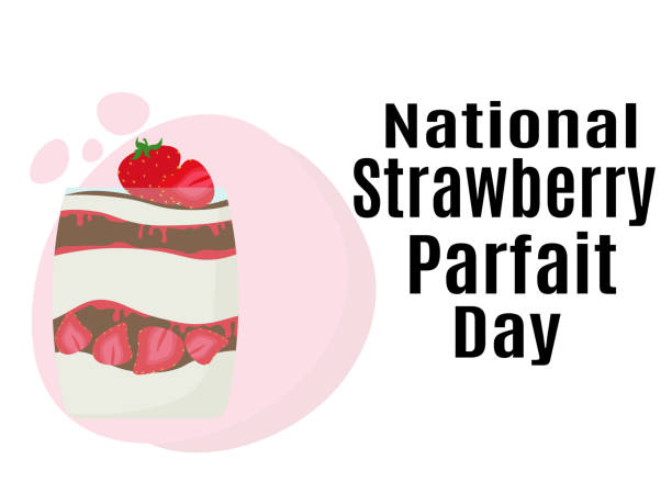 ilustrações de stock, clip art, desenhos animados e ícones de national strawberry parfait day, idea for a poster, banner, flyer or postcard - parfait glass