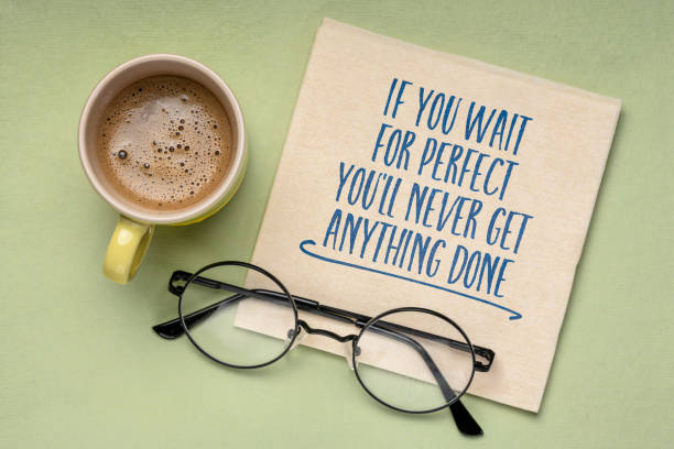 istock If you wait for perfect you will never get anything done 1405084157