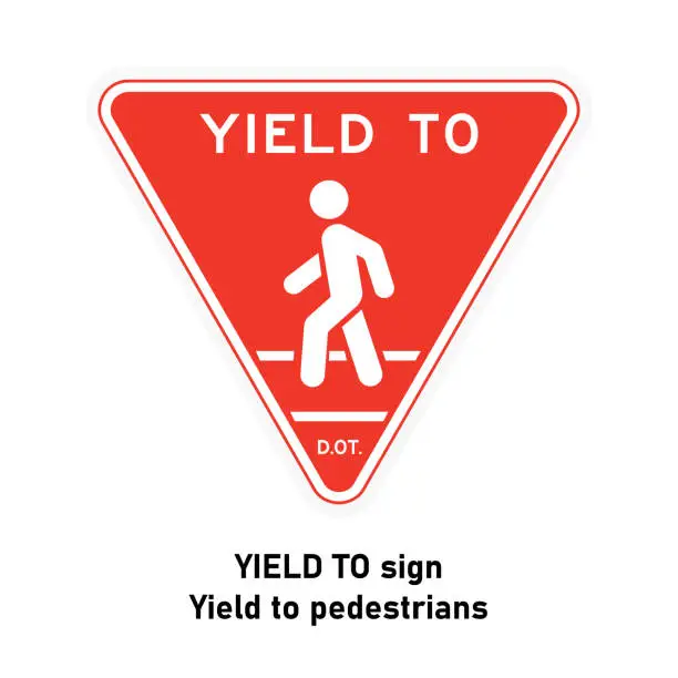 Vector illustration of Yield to pedestrians road sign Traffic sign on white background