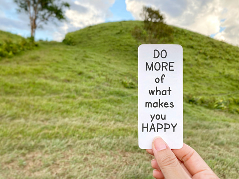 Do More Of What Makes You Happy Motivation Quote.