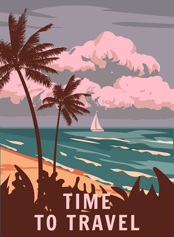 Retro Poster Time To Travel. Tropical coast beach, sailboat, palm, surf, ocean. Summer vacation holiday. Vector illustration vintage