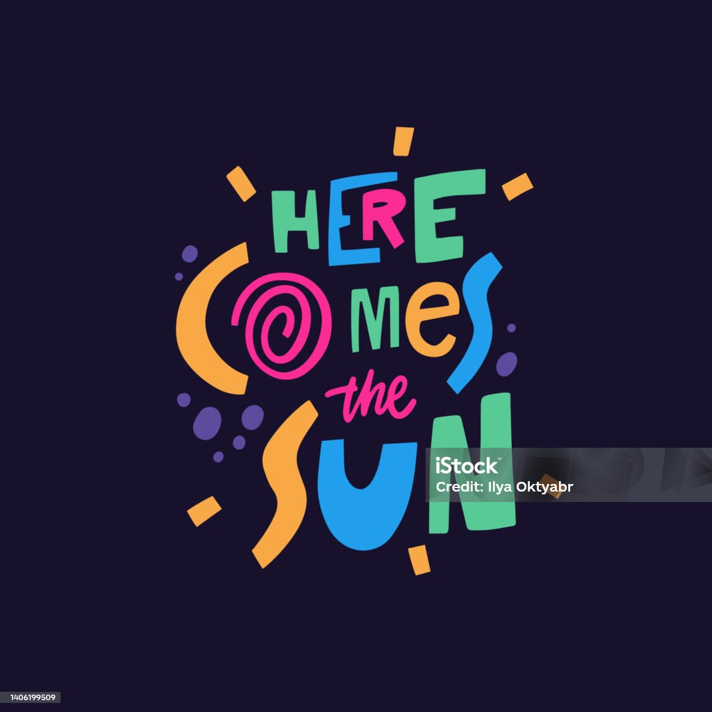 Ilustración de Aquí Viene El Sol Frase De Tipografía Moderna Colorida
