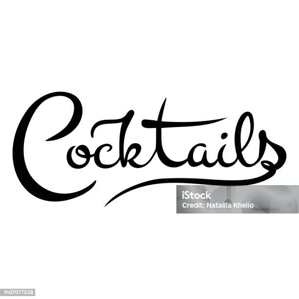 Cocktials Lettering Vector Calligraphic Inscription Cocktails In Black On A White Stock ...