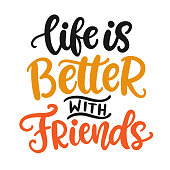 istock Life is Better with Friends. Friendship Day hand lettering phrase 1407388357