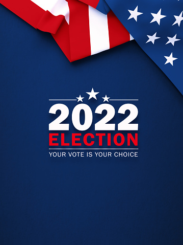 2022 Election message written over dark blue background below rippled American flag. Vertical composition with copy space. Front view. 2022 US Midterm Elections Concept.