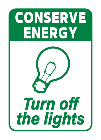 Conserve energy, turn off the lights. Information sign with light bulb symbol and text on white background.