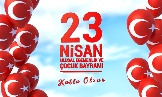 April 23 National Sovereignty and Children's Day, with Turkish Flag patterned balloons.