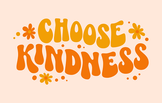 Choose kindness groovy in modern style. Funny vector illustration. Vector graphic. Modern concept background. Modern design. Cartoon vector illustration. Vector drawing.