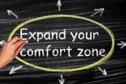 Expand your comfort zone