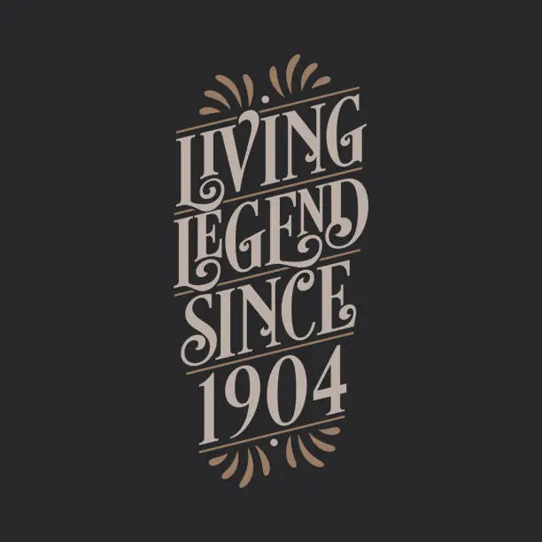 Vector illustration of Living Legend since 1904, 1904 birthday of legend
