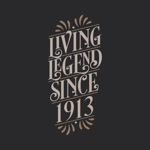 Vector illustration of Living Legend since 1913, 1913 birthday of legend