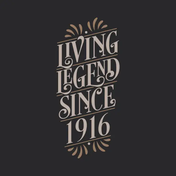 Vector illustration of Living Legend since 1916, 1916 birthday of legend