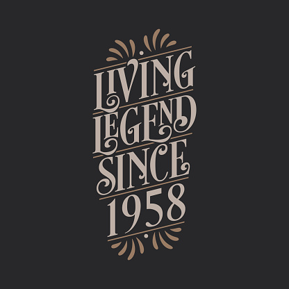 Living Legend since 1958, 1958 birthday of legend