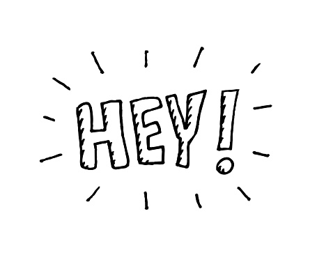 Hey hand sketched lettering sticker vector illustration. Black and white sketch on a white background.