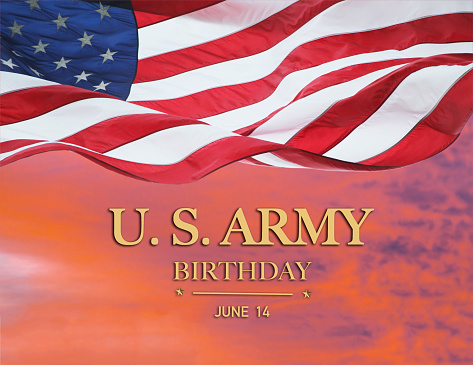U.S. Army Birthday with American Flag Background.