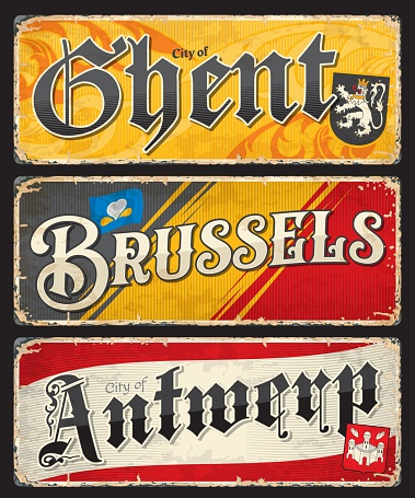 Antwerp, Ghent, Brussels, Belgian city travel stickers and plates, vector tin signs and luggage tags. Belgium travel and tourism trip stickers or grunge plates with Belgian cities emblems and flags