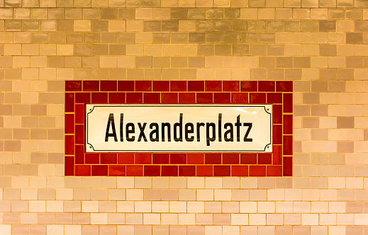 Metro U-Bahn Alexanderplatz station sign in Berlin, Germany. Alexanderplatz is one of the busiest transport hubs in the Berlin area