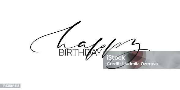 istock Happy Birthday words. Elegant ink handwritted horizontal card. Modern lettering. 1413864118