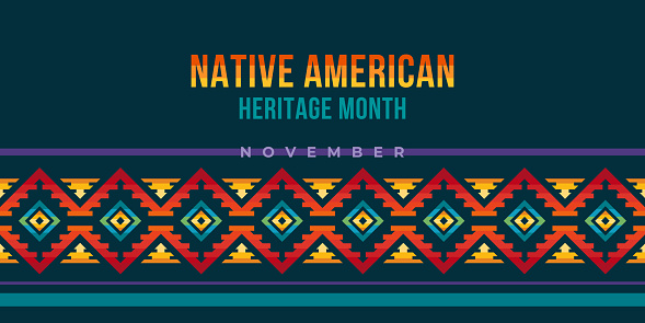 Native american heritage month. Vector banner, poster, card, content for social media with the text Native american heritage month, november. Green background with native ornament.