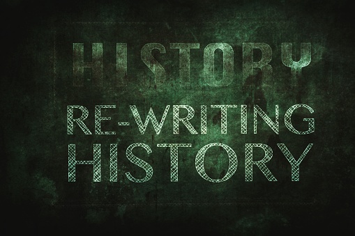 The Word 'History' is crossed out on a blackboard with the words 'Re-Writing History' chalk writing underneath. This is for a learning about Re-Writing History Concept. Just because you can, doesn't mean you should.