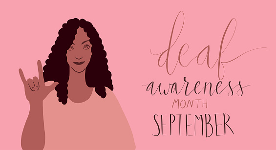 Deaf awareness month september handwritten calligraphy. African american woman showing I love you in sign language