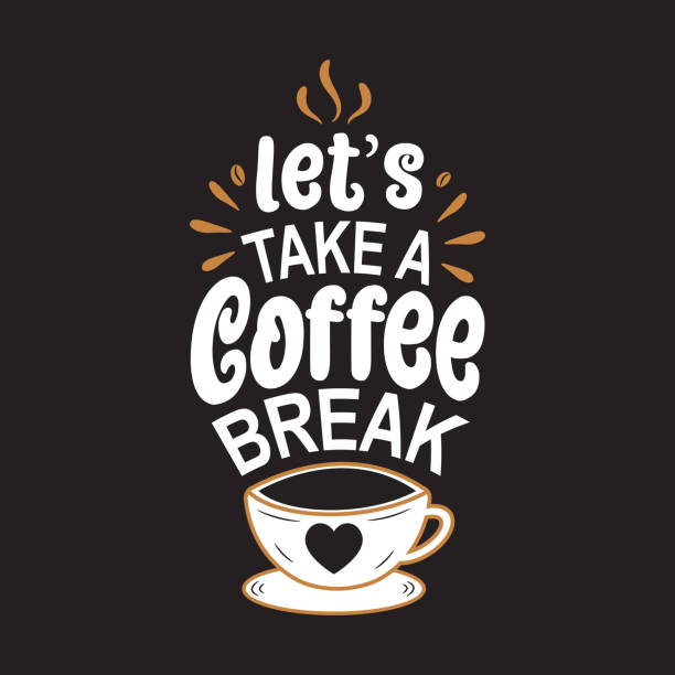 ilustrações de stock, clip art, desenhos animados e ícones de let's take a coffee break with vector coffee logo. modern coffee lettering typography coffee quote. - coffee bean coffee label retro revival