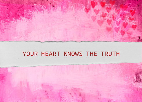 Your Heart Knows The Truth written under torn paper.