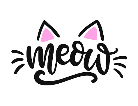 Meow cat cute quote, inspirational slogan. Hand written lettering print with kitten ears. Phrase for poster, kids apparel, t shirt design. Vector illustration emblem, isolated on white background.