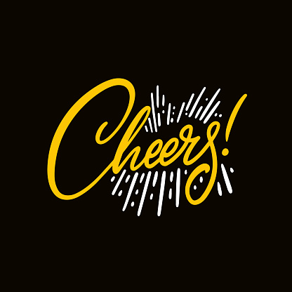 Cheers lettering phrase. Yellow color text and black background. Design for poster and t-shirt print.