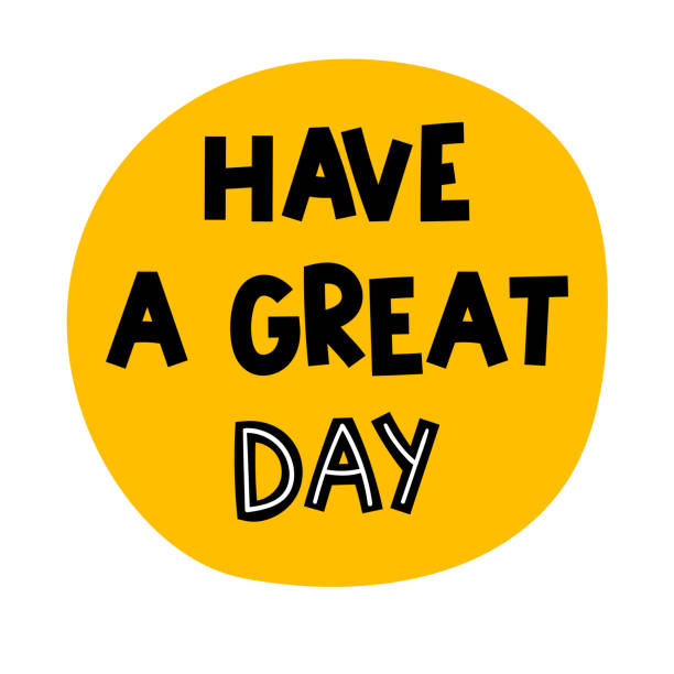 Have a great day. Hand drawn lettering. Motivational phrase. Design for poster, banner, postcard Have a great day. Hand drawn lettering. Motivational phrase. Design for poster, banner, postcard. Vector illustration work motivational quotes stock illustrations