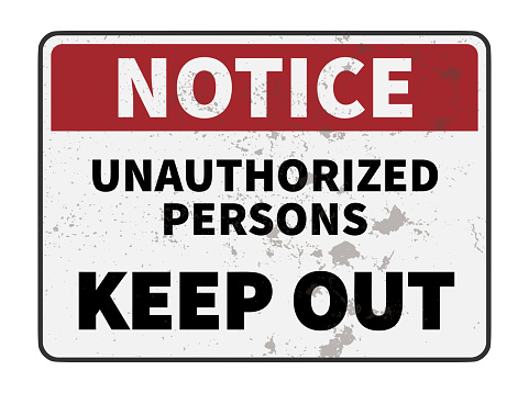 grungy warning sign with text NOTICE UNAUTHORIZED PERSONS KEEP OUT, vector illustration