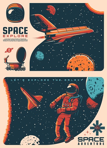 Astronaut in outer space. Spaceship in galaxy retro posters with shuttle spacecraft, solar system planets, astronaut wearing spacesuit and flying in outerspace, planetary rover, artificial satellite