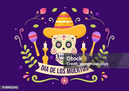 istock Dia De Los Muertos or Day of the Dead Template Hand Drawn Cartoon Flat Illustration Mexican Holiday Festival with Tattoo Skulls, Maracas and Sombrero 1418905340