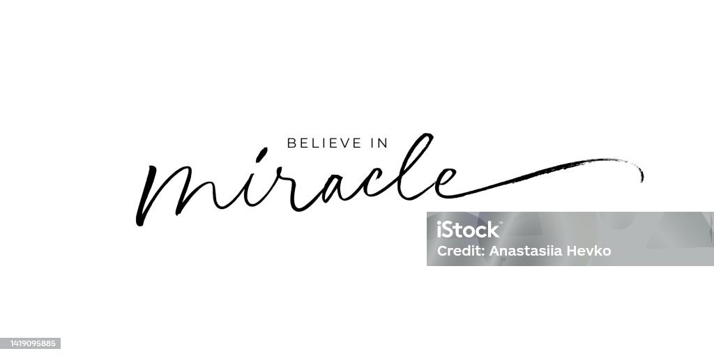 Believe In Miracles Hand Drawn Calligraphy Stock Illustration