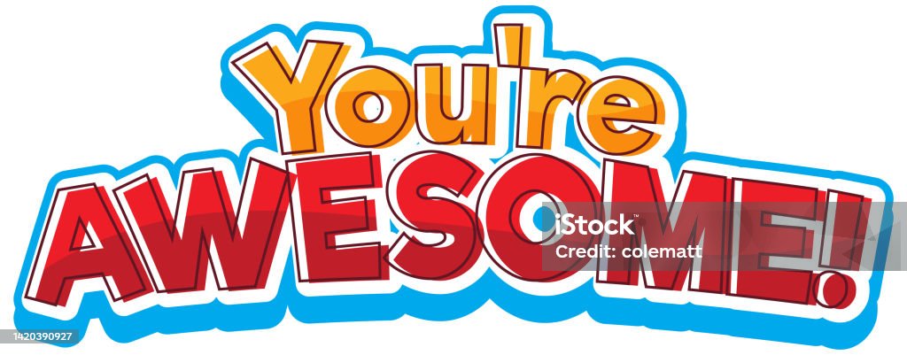 You Are Awesome Font Cartoon Text Stock Illustration Download Image You Are Awesome Font Cartoon Text Stock Illustration Download Image