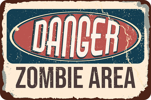 vintage grunge retro danger zombie arena sign