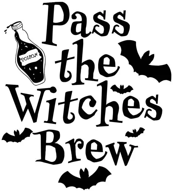 Vector illustration of Pass the Witches Brew halloween illustration