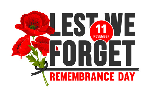 Remembrance Day card. Lest We forget. Bouquet of cartoon red poppy flowers, international symbol of peace, ribbon and lettering on white background. Vector Illustration