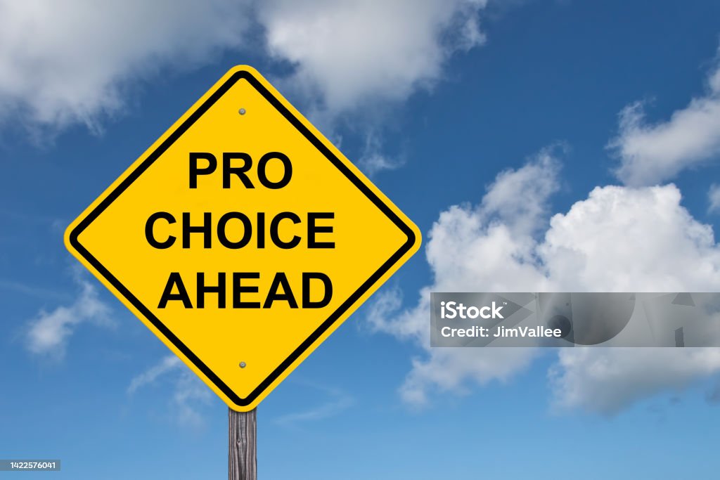 Pro Choice Ahead Warning Sign Pro Choice Ahead Caution Sign Blue Sky Background Abortion Stock Photo